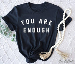 YOU ARE ENOUGH FAITH EVERYDAY GRAPHIC TEE